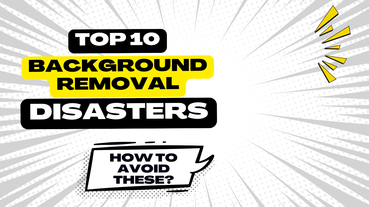 Cover Image for 10 Background Removal Disasters That Could Have Been Avoided With Our Free Tool